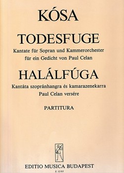 Todesfuge Cantata for soprano and chamber orchestra after a poem by P. Celan