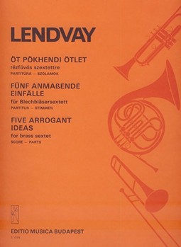 Five Arrogant Ideas for brass sextet