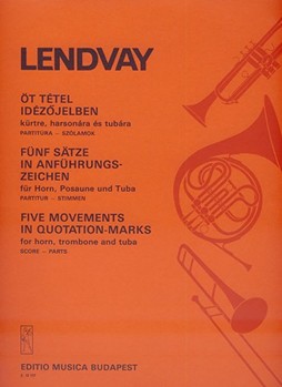 Five Movements in Quotation-Marks for horn, trombone and tuba