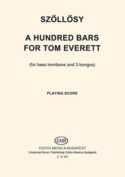 A Hundred Bars for Tom Everett for bass trombone and 3 bongos