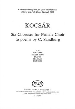 Six Choruses for female choir to poems by Carl Sandburg (1981)