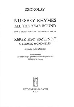 Nursery rhymes. All the year round for children's choir or women's choir