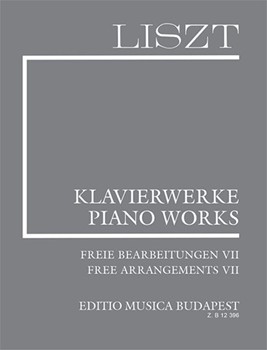 Free Arrangements VII Liszt, Free Arrangements and Transcriptions for Piano Solo, Vol. 7