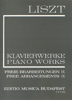Free Arrangements IX Liszt, Free Arrangements and Transcriptions for Piano Solo, Vol. 9