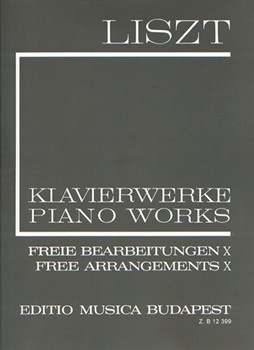 Free Arrangements X Liszt, Free Arrangements and Transcriptions for Piano Solo, Vol. 10