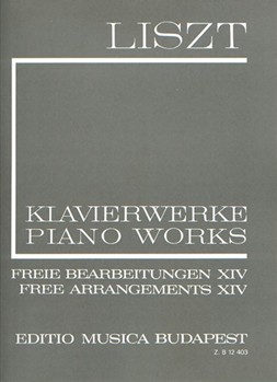 Free Arrangements XIV Liszt, Free Arrangements and Transcriptions for Piano Solo, Vol. 14