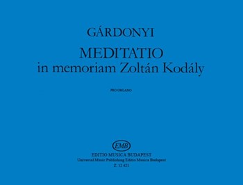 Meditatio in Memoriam Kodaly Zoltan