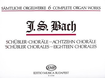 Complete Organ Works Vol.6 Schubler-Chorale, Achtzehn Chorale