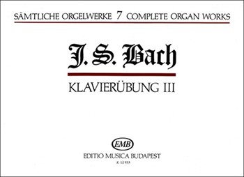 Complete Organ Works Vol.7 Klavierubung III