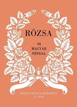 RÓZSA 94 Hungarian Folksongs