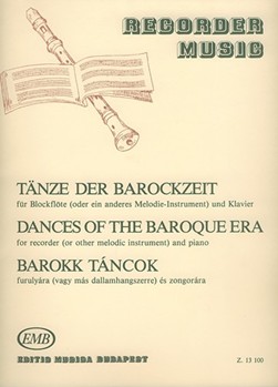 DANCES OF THE BAROQUE ERA for recorder (or other melody instrument) and piano