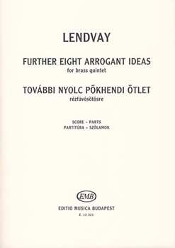 Further Eight Arrogant Ideas for brass quintet