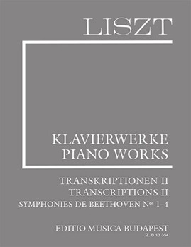Transcriptions II (Symphonies de Beethoven Nos. 1-4) Liszt, Free Arrangements and Transcriptions for Piano Solo, Vol. 17