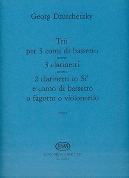 Trii per 3 corni di bassetto ovvero 3 clarinetti ovvero 2 clarinetti in Sib e corno di bassetto o fagotto o violoncello