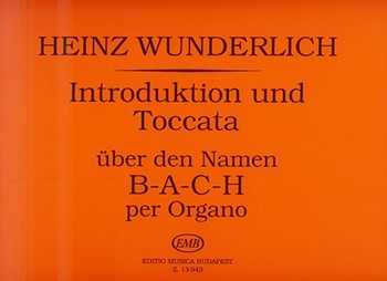 Introduktion und Toccata uber den Namen B-A-C-H