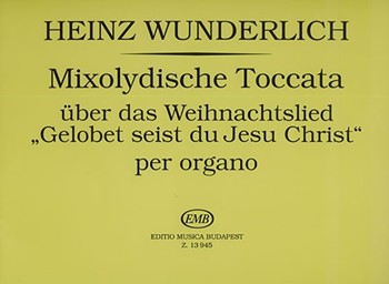 Mixolydische Toccata uber das Weihnachtslied "Gelobet seist du Jesu Christ"