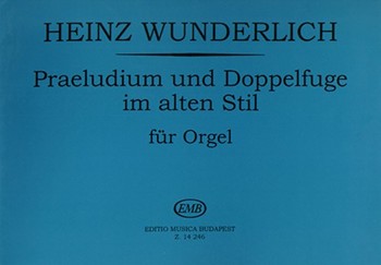 Praeludium und Doppelfuge im alten Stil fur Orgel