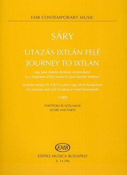 Journey to Ixtlan to a fragment of the poem by Juan Ramon Jimenez for soprano and 4/8/12 string or wind instruments