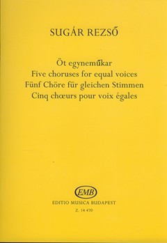 Five choruses for equal voices