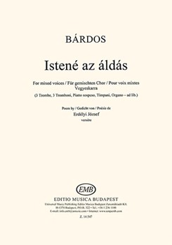 Istene az aldas - for mixed voices (3Trombe, 3 Tromboni, Piatto sospeso, Timpani, Organo - ad lib.)