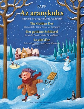 The Golden Key Sixteen little piano pieces for beginners (After a story by the brothers Grimm)