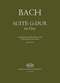 Suite G-Dur fur Flote Transkription der funf Satze aus der Franzosischen Suiten E-Dur, BWV 817