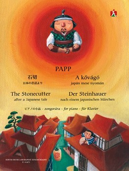 The Stonecutter Thirteen little piano pieces for beginners after a Japanese tale