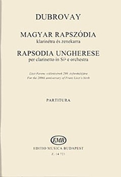 Rapsodia ungherese per clarinetto in Sib e orchestra For the 200th anniversary of Franz Liszt's birth