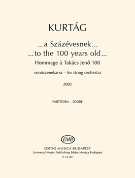 ¦to the 100 years old¦ Hommage a Takacs Jeno 100 (2002) for string orchestra