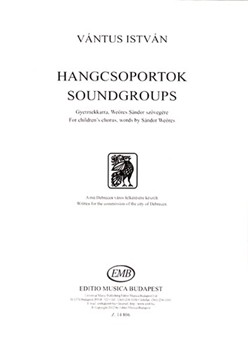Soundgroups for children's chorus, words by Sandor Weores