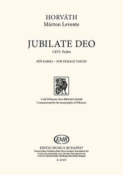 Jubilate Deo LXVI. Psalm - for Female Voices