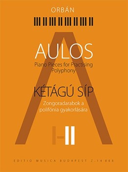 Aulos Vol.II Piano Pieces for Advanced Players to Practise Poliphony