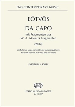 da capo (Mit Fragmenten aus W. A. Mozarts Fragmenten) (2014) for cimbalom or marimba and ensemble