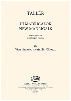 New madrigals for mixed choir II. Vitas hinnuleo me similis, Chloe