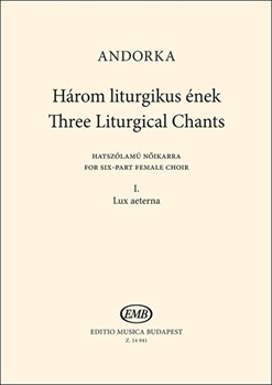 Three Liturgical Chants I. Lux aeterna for six-part female choir
