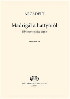 Madrigal a hattyurol (Il bianco e dolce cigno)