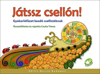 Jatssz csellon! Gyakorlofuzet kezdo csellistaknak 5-8 eves korig