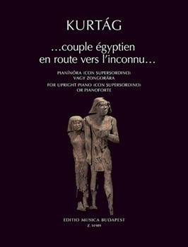 ...couple egyptien en route vers l'inconnu... for upright piano (con supersordino) or pianoforte
