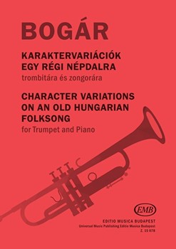 Character variations on an old Hungarian Folksong for Trumpet and Piano