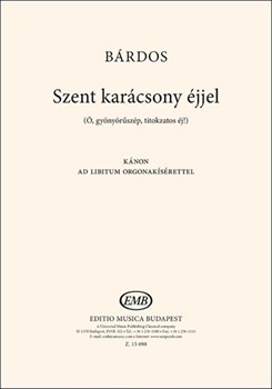 Szent karacsony ejjel (Ó, gyonyoruszep, titokzatos ej!) kanon ad libitum orgonakiserettel