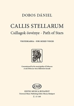 CALLIS STELLARUM (Path of Stars) for mixed voices