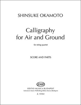 Calligraphy for Air and Ground for string quartet