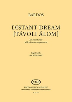 Distant Dream [Tavoli alom] for mixed choir with piano accompaniment