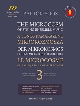 The Microcosm of String Ensemble Music Vol.3 based on Bela Bartok's Mikrokosmos - Advanced (for string quartet and quintet or string orchestra