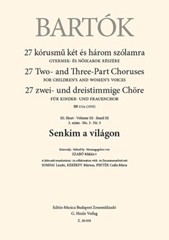 Senkim a vilagon 27 Two- and Three-Part Choruses for Children's and Women's Voices , Volume III, No. 3 (BB 111a, 1935)
