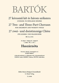 Huszarnota 27 Two- and Three-Part Choruses for Children's and Women's Voices , Volume IV, No. 1 (BB 111a, 1935)