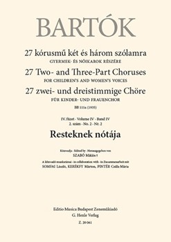 Resteknek notaja 27 Two- and Three-Part Choruses for Children's and Women's Voices , Volume IV, No. 2 (BB 111a, 1935)