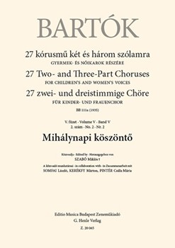 Mihalynapi koszonto 27 Two- and Three-Part Choruses for Children's and Women's Voices , Volume V, No. 2 (BB 111a, 1935)