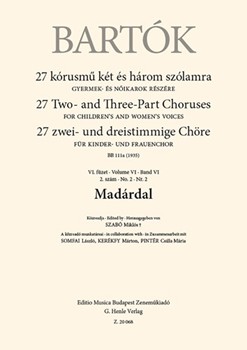 Madardal 27 Two- and Three-Part Choruses for Children's and Women's Voices , Volume VI, No. 2 (BB 111a, 1935)