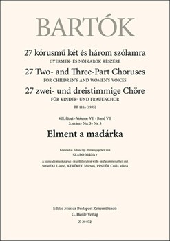 Elment a madarka 27 Two- and Three-Part Choruses for Children's and Women's Voices , Volume VII, No. 3 (BB 111a, 1935)